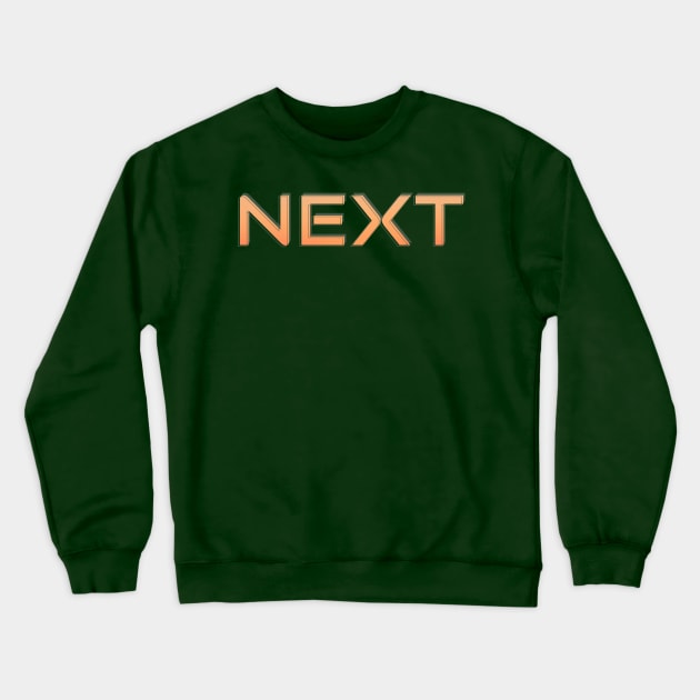 Next Crewneck Sweatshirt by afternoontees